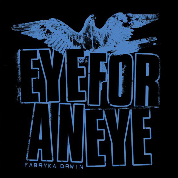 Eye For An Eye – Fabryka drwin LP