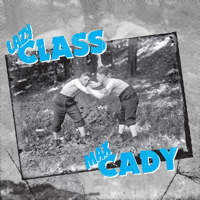 Lazy Class/Max Cady – split 12″EP