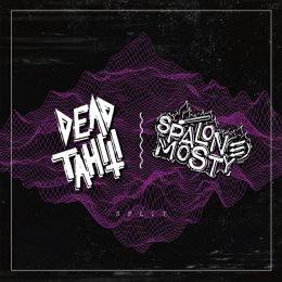 Dead Tahiti / Spalone Mosty - split LP